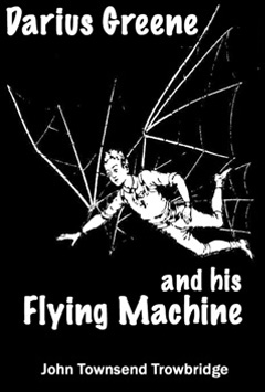 Darius Green and his Flying Machine